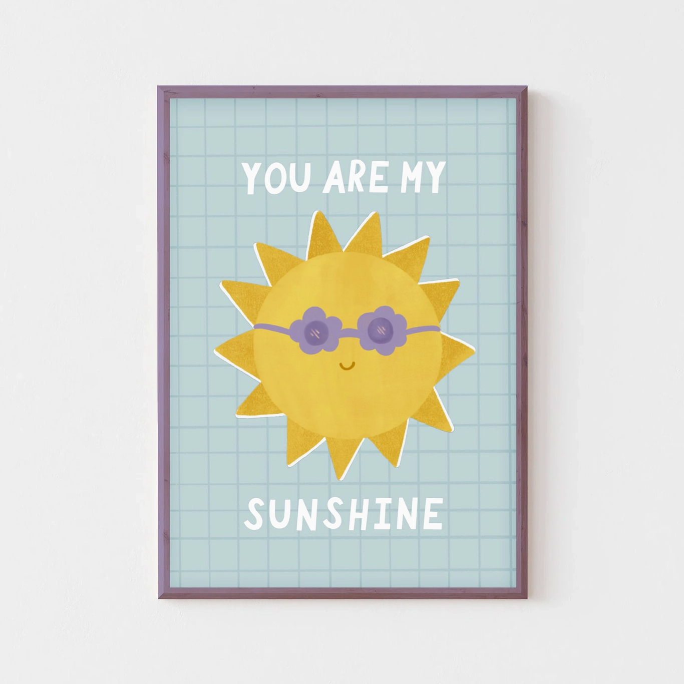 You Are My Sunshine Print