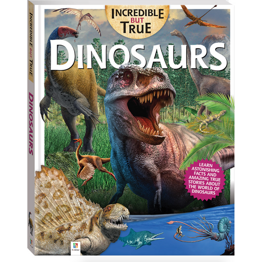 Incredible But True: Dinosaurs