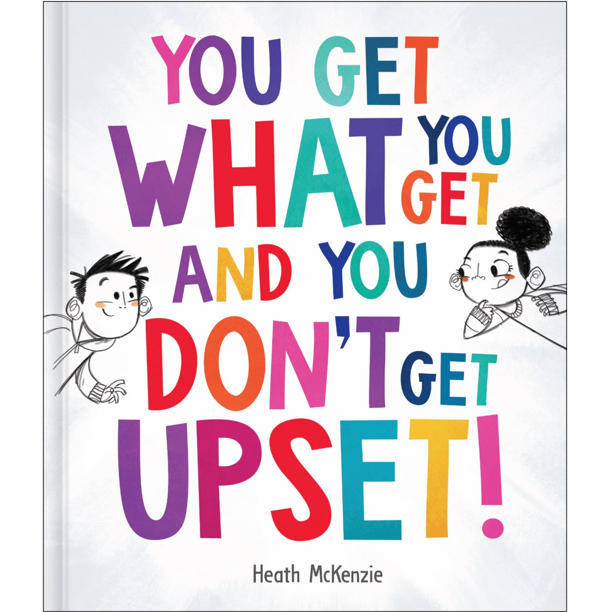 Life Lessons, You Get What You Get and You Don’t Get Upset