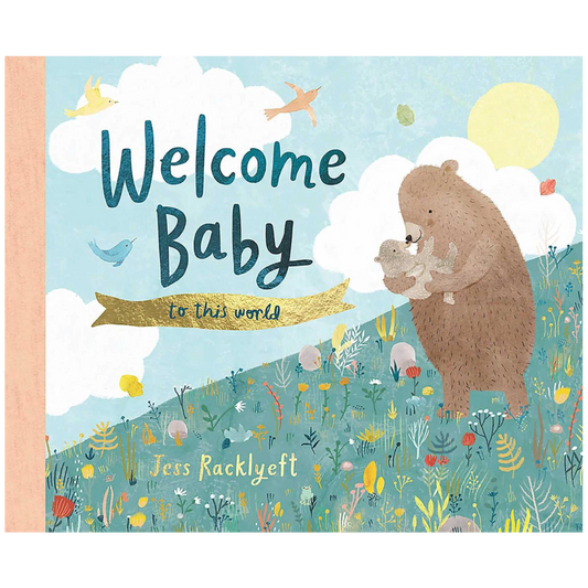 Welcome, Baby, to this World